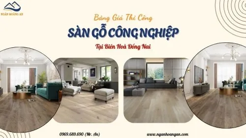 Đại Lý Thi Công Sàn Gỗ Công Nghiệp Giá Tốt Tại Biên Hoà Đồng Nai