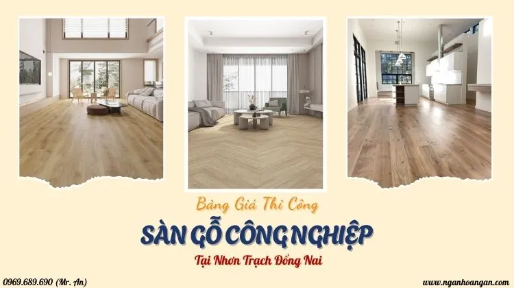 Bảng Giá Thi Công Sàn Gỗ Công Nghiệp Tại Nhơn Trạch