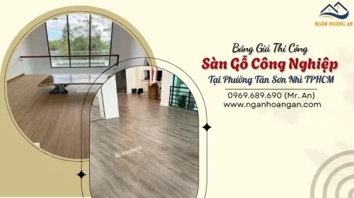 Bảng Giá Thi Công Sàn Gỗ Công Nghiệp Tại Phường Tân Sơn Nhì TPHCM