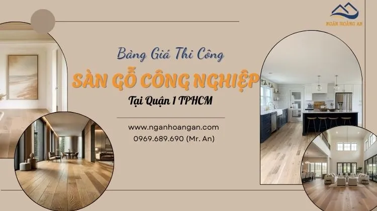 Bảng Giá Thi Công Sàn Gỗ Công Nghiệp Tại Quận 1 TPHCM Bảng Giá Thi Công Sàn Gỗ Công Nghiệp Tại Quận 1 TPHCM