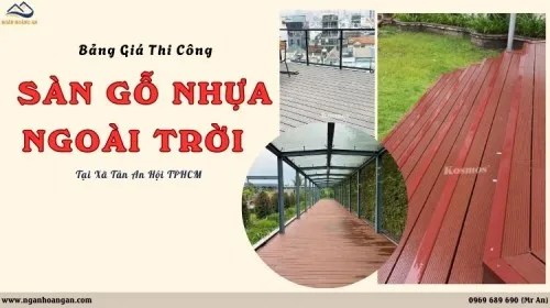 Bảng Giá Thi Công Sàn Gỗ Nhựa Ngoài Trời Giá Tốt Xã Tân An Hội TPHCM