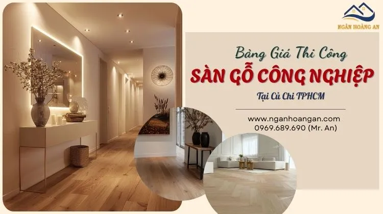 Bảng Giá Thi Công Sàn Gỗ Công Nghiệp Trọn Gói Tại Củ Chi Bảng Giá Thi Công Sàn Gỗ Công Nghiệp Trọn Gói Tại Củ Chi
