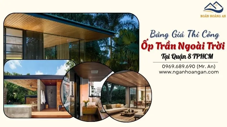 Bảng Giá Thi Công Trọn Gói Ốp Trần Gỗ Nhựa Ngoài Trời Tại Quận 8