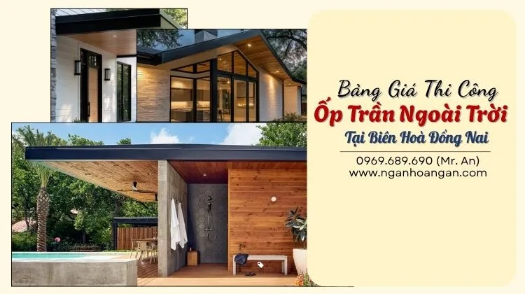 Bảng Giá Thi Công Trọn Gói Ốp Trần Ngoài Trời Tại Long Thành