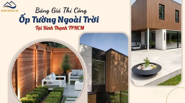 Bảng Giá Thi Công Trọn Gói Ốp Tường Ngoài Trời Tại Bình Thạnh Bảng Giá Thi Công Trọn Gói Ốp Tường Ngoài Trời Tại Bình Thạnh