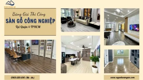 Bảng Giá Thi Công Sàn Gỗ Công Nghiệp Mới Nhất Tại Quận 4 TPHCM