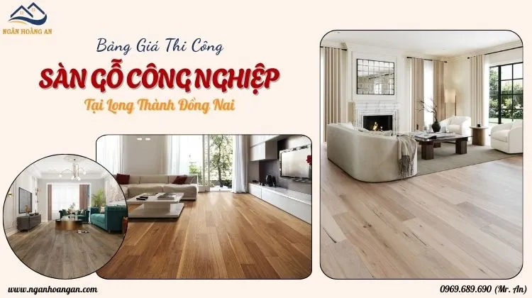 Bảng Giá Thi Công Trọn Gói Sàn Gỗ Công Nghiệp Tại Long Thành