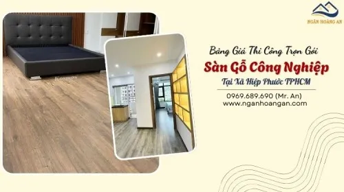 Bảng Giá Thi Công Trọn Gói Sàn Gỗ Công Nghiệp Tại Xã Hiệp Phước TPHCM