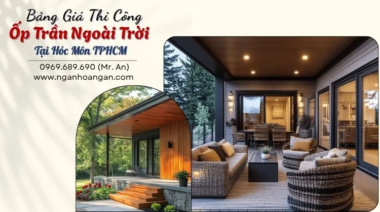 Báo Giá Chi Tiết Thi Công Ôp Trần Ngoài Trời Tại Hóc Môn