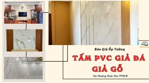 Báo Giá Ốp Tường Tấm PVC Giả Đá, Giả Gỗ Tại Phường Bình Tiên TPHCM