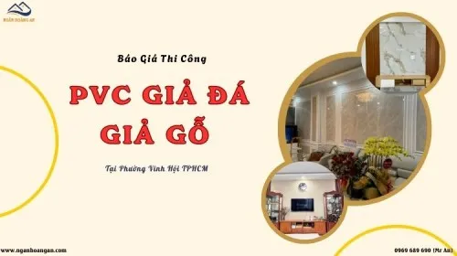 Báo Giá Thi Công Tấm PVC Giả Đá, Giả Gỗ Tại Phường Vĩnh Hội TPHCM
