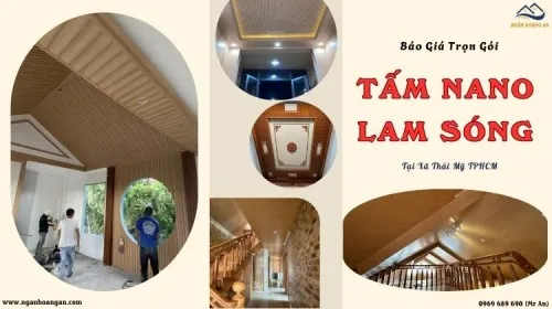 Báo Giá Trọn Gói Ốp Trần Nano, Lam Sóng Giả Gỗ Tại Xã Thái Mỹ TPHCM