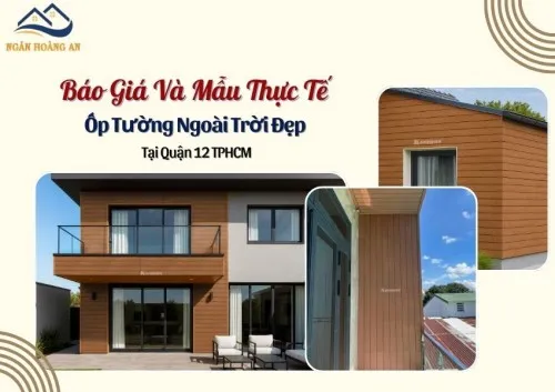 Báo Giá Và Mẫu Thực Tế Ốp Tường Ngoài Trời Đẹp Tại Quận 12 TPHCM