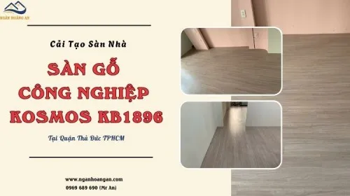 Cải Tạo Sàn Nhà Bằng Sàn Gỗ Công Nghiệp Kosmos KB1896 Thủ Đức TPHCM
