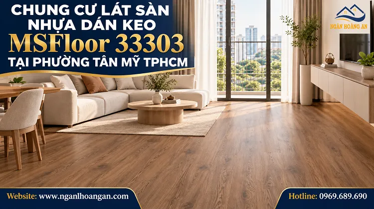 Chung Cư Lát Sàn Nhựa Dán Keo MSFloor 33303 Tại Phường Tân Mỹ TPHCM