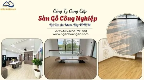 Công Ty Cung Cấp Sàn Gỗ Công Nghiệp Tại Xã An Nhơn Tây TPHCM