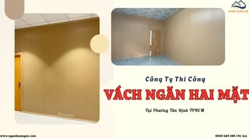 Công Ty Thi Công Vách Ngăn Hai Mặt Tại Phường Tân Định TPHCM