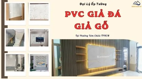 Đại Lý Ốp Tường PVC Giả Đá Giá, Giả Gỗ Tại Phường Xóm Chiếu TPHCM