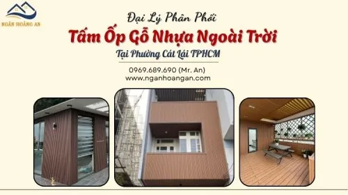 Đại Lý Phân Phối Tấm Ốp Gỗ Nhựa Ngoài Trời Tại Phường Cát Lái TPHCM