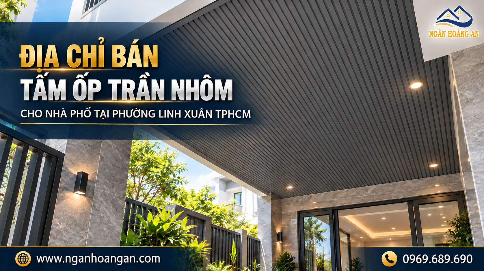 Địa Chỉ Bán Tấm Ốp Trần Nhôm Cho Nhà Phố Tại Phường Linh Xuân TPHCM