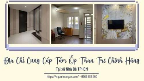 Địa Chỉ Cung Cấp Tấm Ốp Than Tre Chính Hãng Tại Xã Nhà Bè TPHCM