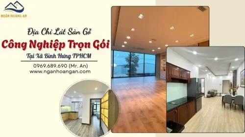 Địa Chỉ Lát Sàn Gỗ Công Nghiệp Trọn Gói Tại Xã Bình Hưng TPHCM