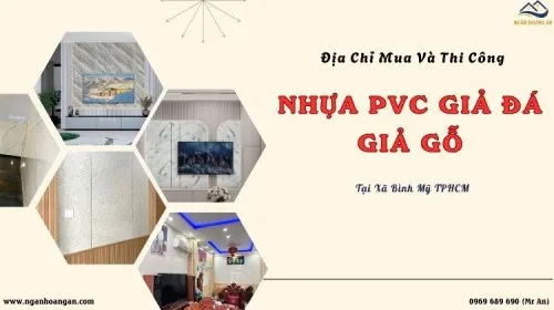 Địa Chỉ Mua Và Thi Công Nhựa PVC Giả Đá, Giả Gỗ Tại Xã Bình Mỹ TPHCM