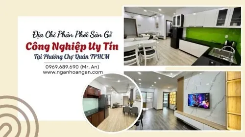 Địa Chỉ Phân Phối Sàn Gỗ Công Nghiệp Uy Tín Tại Phường Chợ Quán TPHCM