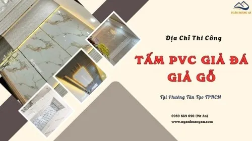 Địa Chỉ Thi Công Ốp Tường PVC Giả Đá, Giả Gỗ Tại Phường Tân Tạo TPHCM