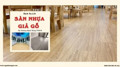 Dịch Vụ Lót Sàn Nhựa Giả Gỗ Uy Tín - Giá Rẻ Phường Hạnh Thông TPHCM