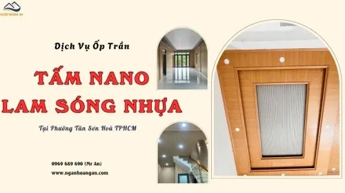 Dịch Vụ Ốp Trần Nano Và Lam Sóng Giá Rẻ Tại Phường Tân Sơn Hòa TPHCM