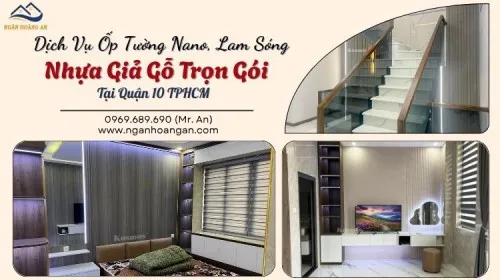 Dịch Vụ Ốp Tường Nano, Lam Sóng Nhựa Giả Gỗ Trọn Gói Tại Quận 10 TPHCM
