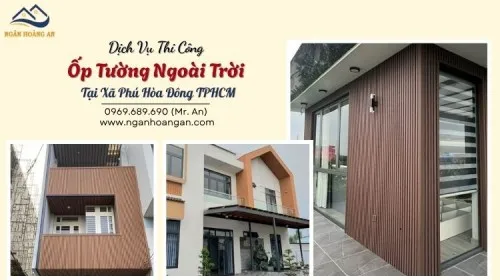 Dịch Vụ Thi Công Ốp Tường Ngoài Trời Tại Xã Phú Hòa Đông TPHCM