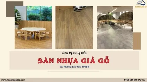 Đơn Vị Cung Cấp Sàn Nhựa Giả Gỗ Chất Lượng Tại Phường Cầu Kiệu TPHCM
