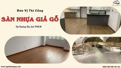 Đơn Vị Thi Công Sàn Nhựa Giả Gỗ Chất Lượng Cao Phường Tân Sơn TPHCM
