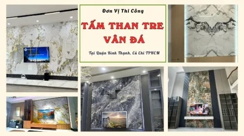 Đơn Vị Thi Công Than Tre Vân Đá Uy Tín Tại Bình Thạnh, Củ Chi TPHCM