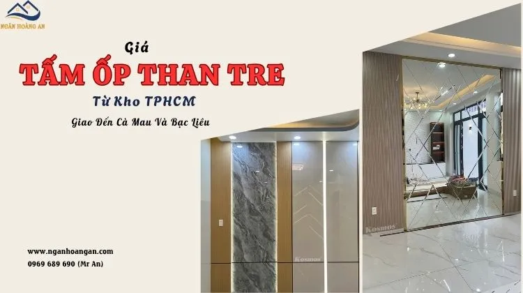 Giá Tấm Ốp Than Tre Từ Kho TPHCM Giao Đến Cà Mau Và Bạc Liêu