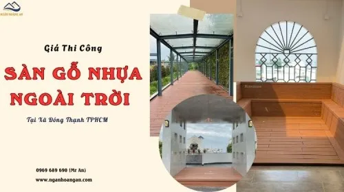 Giá Thi Công Lắp Đặt Sàn Gỗ Nhựa Ngoài Trời Ưu Đãi Xã Đông Thạnh TPHCM
