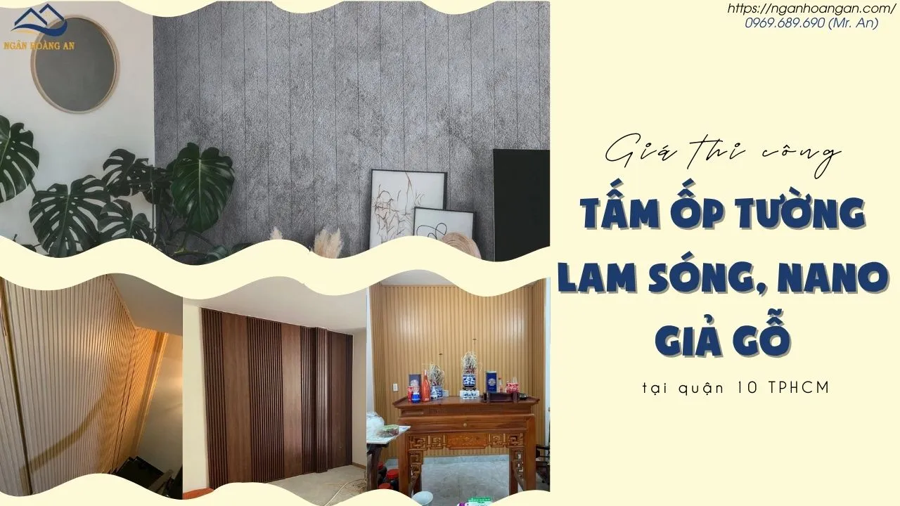 Giá Thi Công Tấm Ốp Tường Lam Sóng, Nano Giả Gỗ Tại Quận 10 TPHCM
