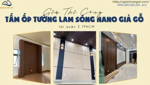 Giá Thi Công Tấm Ốp Tường Lam Sóng Nano Giả Gỗ Tại Quận 2 TPHCM