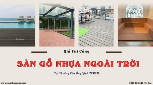 Giá Thi Công Trọn Gói Sàn Gỗ Nhựa Ngoài Trời Phường Cầu Ông Lãnh TPHCM
