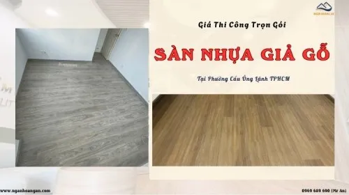 Giá Thi Công Trọn Gói Sàn Nhựa Giả Gỗ Tại Phường Cầu Ông Lãnh TPHCM