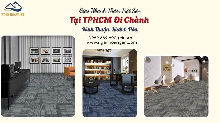 Giao Nhanh Thảm Trải Sàn Tại TPHCM Đi Chành Ninh Thuận, Khánh Hòa