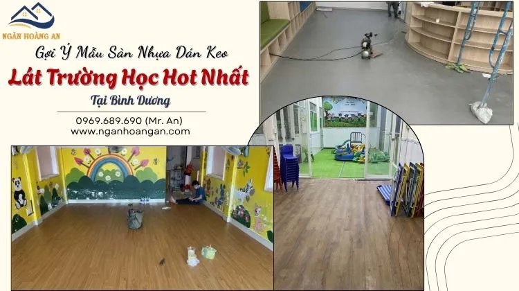 Gợi Ý Mẫu Sàn Nhựa Dán Keo Lát Trường Học Hot Nhất Tại Bình Dương
