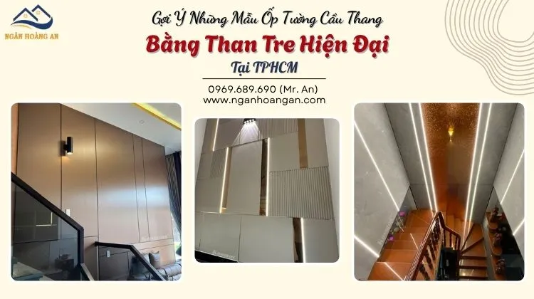 Gợi Ý Những Mẫu Ốp Tường Cầu Thang Bằng Than Tre  Hiện Đại Tại TPHCM