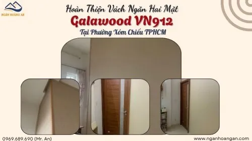 Hoàn Thiện Vách Ngăn Hai Mặt Galawood VN912 Tại Phường Xóm Chiếu TPHCM