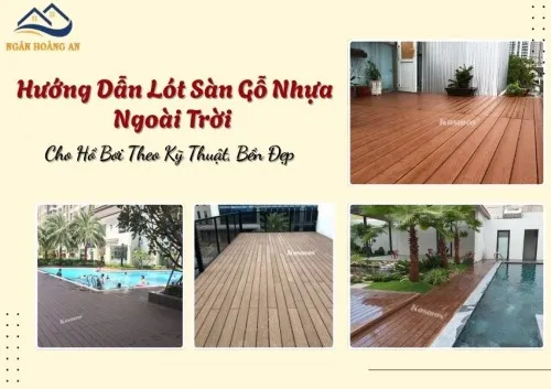 Hướng Dẫn Lót Sàn Gỗ Nhựa Ngoài Trời Cho Hồ Bơi Theo Kỹ Thuật, Bền Đẹp