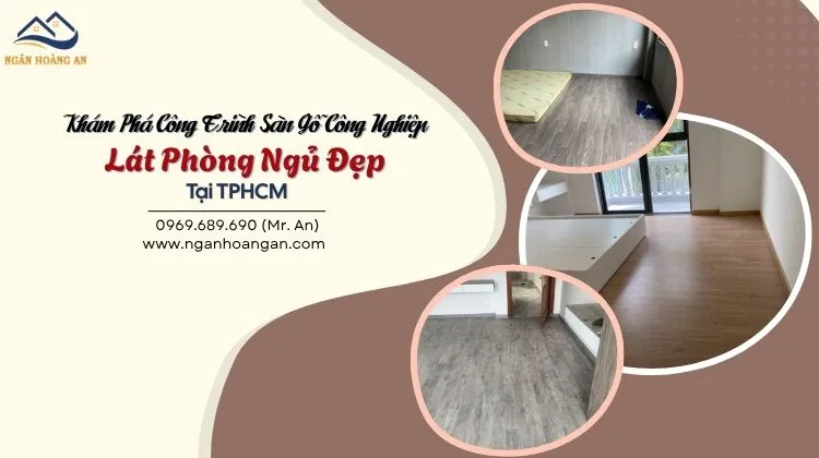Khám Phá Công Trình Sàn Gỗ Công Nghiệp Lát Phòng Ngủ Đẹp Tại TPHCM