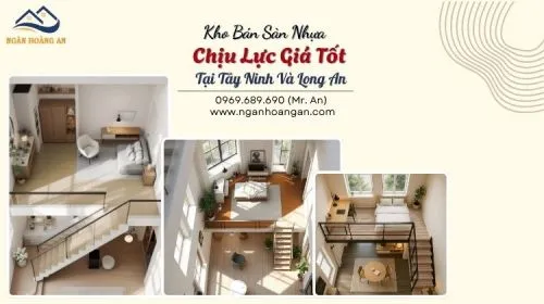 Kho Bán Sàn Nhựa Chịu Lực Giá Tốt Uy Tín Tại Tây Ninh Và Long An