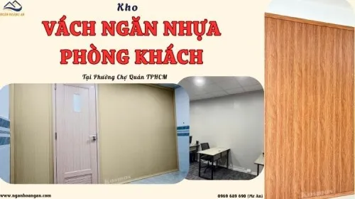 Kho Vách Ngăn Nhựa Phòng Khách Tại Phường Chợ Quán TPHCM